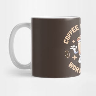 Coffee Make Brain Work Gooder Mug